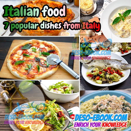 Italian food- 7 popular dishes from Italy